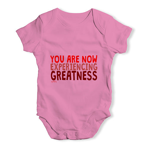 You Are Now Experiencing Greatness Baby Unisex Baby Grow Bodysuit