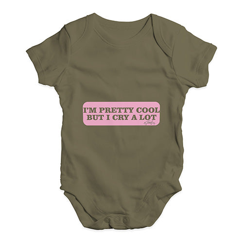 I'm Pretty Cool But I Cry A Lot Baby Unisex Baby Grow Bodysuit