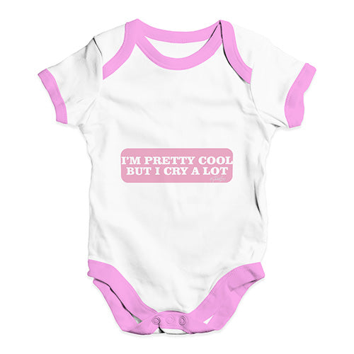 I'm Pretty Cool But I Cry A Lot Baby Unisex Baby Grow Bodysuit