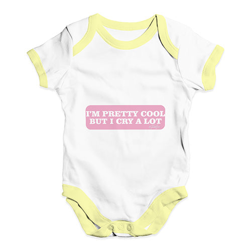 I'm Pretty Cool But I Cry A Lot Baby Unisex Baby Grow Bodysuit