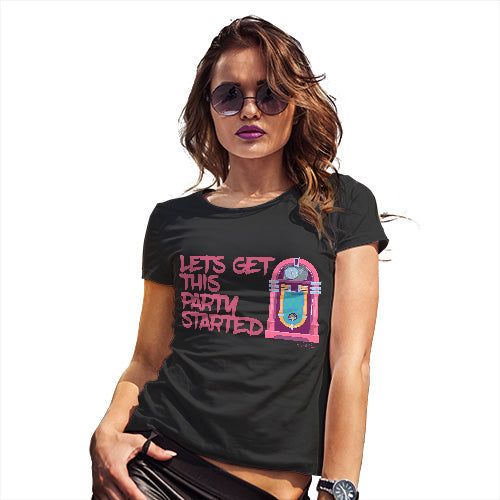 Lets Get This Party Started Women's T-Shirt 