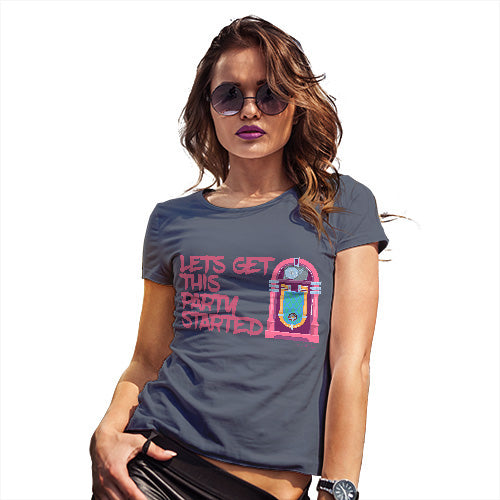 Lets Get This Party Started Women's T-Shirt 