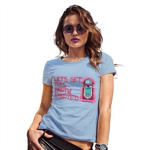 Lets Get This Party Started Women's T-Shirt 