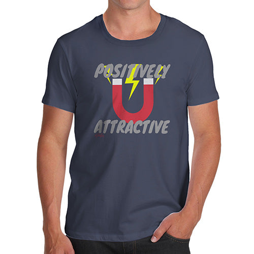 Positively Attractive Men's T-Shirt