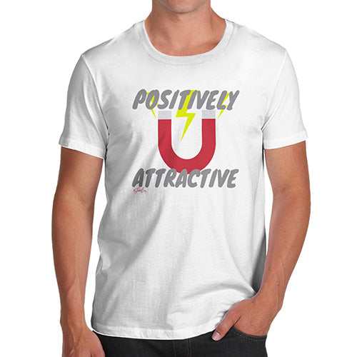 Positively Attractive Men's T-Shirt