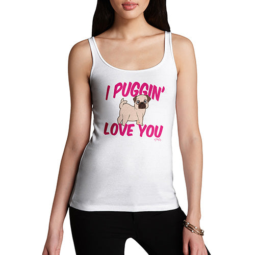 I Puggin Love You Women's Tank Top