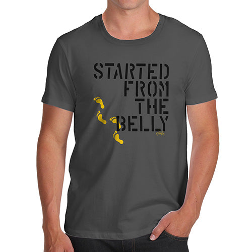 Started From The Belly Men's T-Shirt