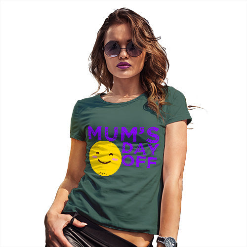 Funny Tshirts For Women Mum's Day Off Women's T-Shirt X-Large Bottle Green