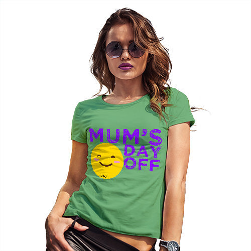 Funny T-Shirts For Women Mum's Day Off Women's T-Shirt Small Green