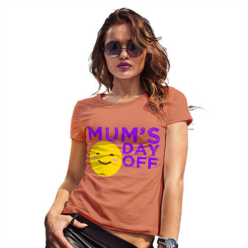 Funny Tshirts Mum's Day Off Women's T-Shirt Small Orange