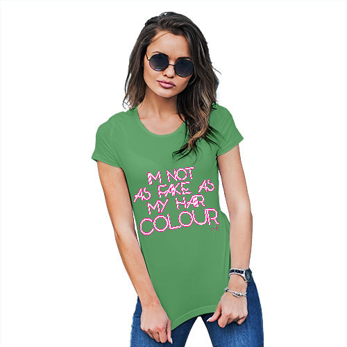 Womens Novelty T Shirt Christmas As Fake As My Hair Colour Women's T-Shirt Medium Green