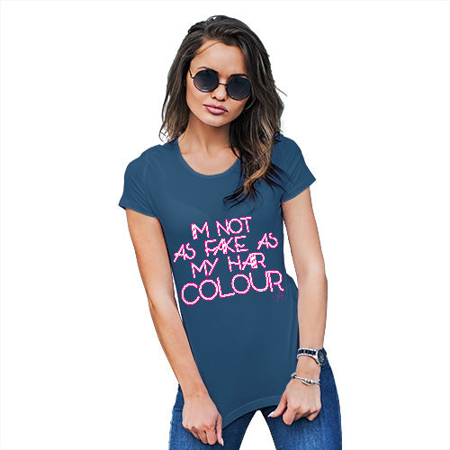 Funny T Shirts For Mom As Fake As My Hair Colour Women's T-Shirt Small Royal Blue