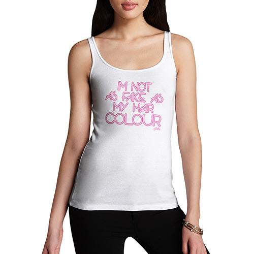 Funny Tank Tops For Women As Fake As My Hair Colour Women's Tank Top X-Large White