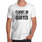 Funny T-Shirts For Guys Fluent In Movie Quotes Men's T-Shirt Large White