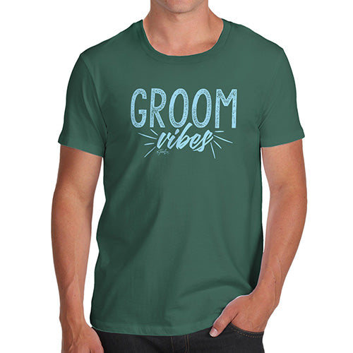 Novelty Tshirts Men Funny Groom Vibes Men's T-Shirt Small Bottle Green