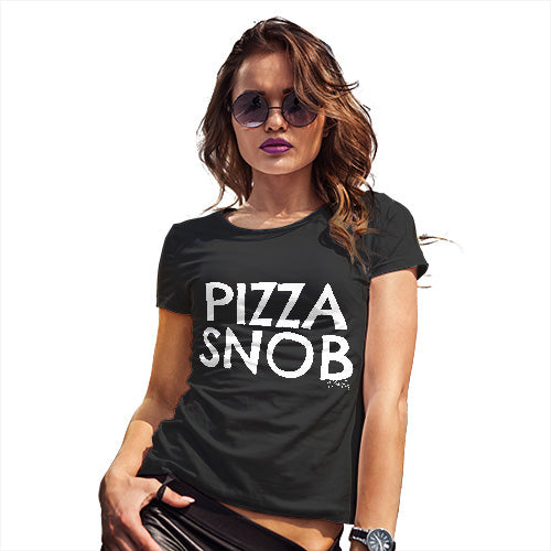 Funny T-Shirts For Women Sarcasm Pizza Snob Women's T-Shirt X-Large Black