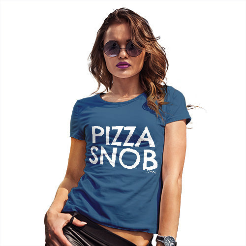 Funny T Shirts For Mum Pizza Snob Women's T-Shirt Small Royal Blue