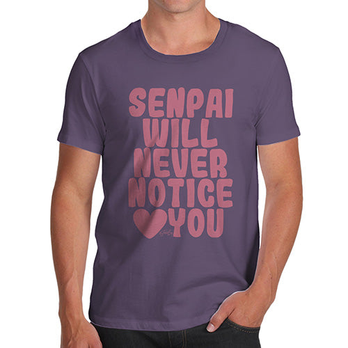 Novelty Tshirts Men Senpai Will Never Notice You Men's T-Shirt Medium Plum