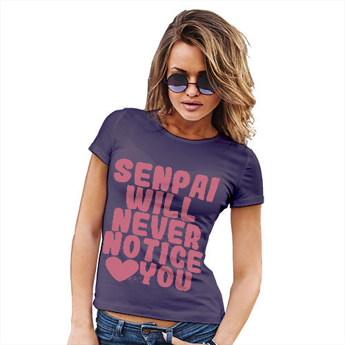 Novelty Tshirts Women Senpai Will Never Notice You Women's T-Shirt Medium Plum