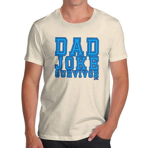 T-Shirt Funny Geek Nerd Hilarious Joke Dad Joke Survivor Men's T-Shirt X-Large Natural