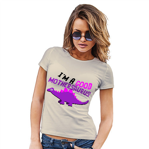 Funny Tshirts For Women Good Mothersaurus Women's T-Shirt Medium Natural