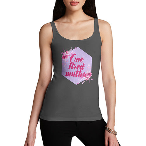 Funny Gifts For Women One Tired Mutha Women's Tank Top X-Large Dark Grey