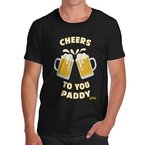 ST Patricks Day Cheers To You Paddy Men's T-Shirt