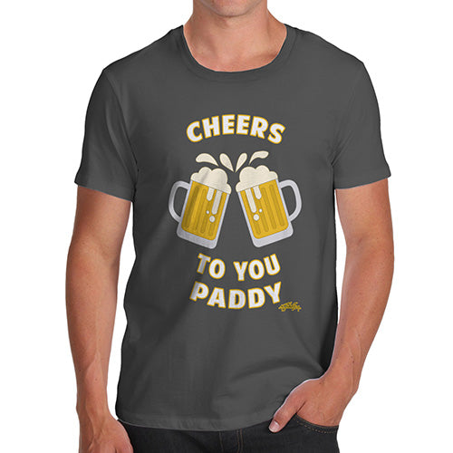 ST Patricks Day Cheers To You Paddy Men's T-Shirt