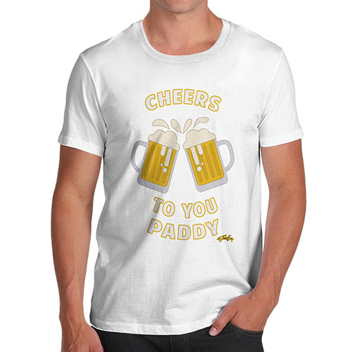 ST Patricks Day Cheers To You Paddy Men's T-Shirt