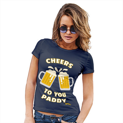 ST Patricks Day Cheers To You Paddy Women's T-Shirt 