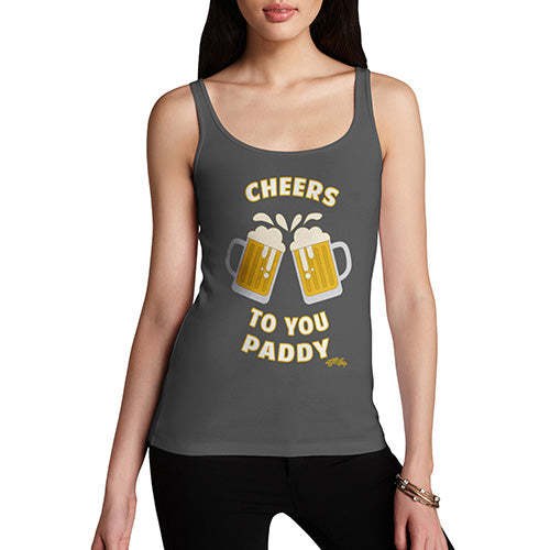 ST Patricks Day Cheers To You Paddy Women's Tank Top