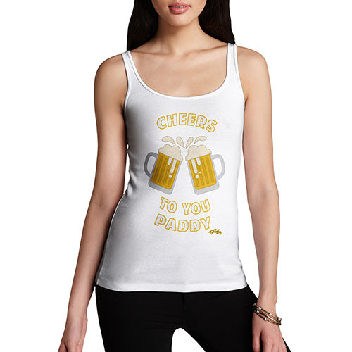 ST Patricks Day Cheers To You Paddy Women's Tank Top