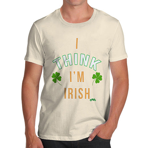 St Patricks Day I Think I'm Irish Men's T-Shirt