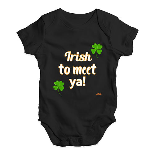St Patricks Day Irish To Meet Ya Baby Unisex Baby Grow Bodysuit