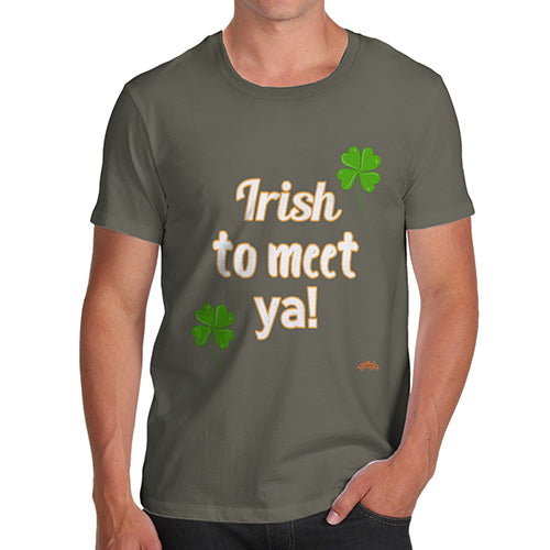 St Patricks Day Irish To Meet Ya Men's T-Shirt