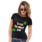 St Patricks Day Irish To Meet Ya Women's T-Shirt 