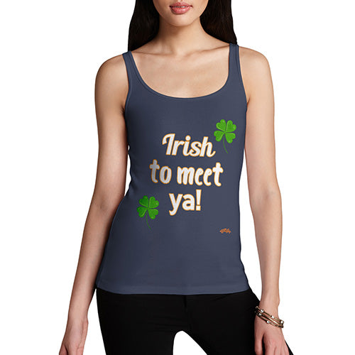 St Patricks Day Irish To Meet Ya Women's Tank Top