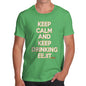 Keep Calm And Keep Drinking Eejit Men's T-Shirt