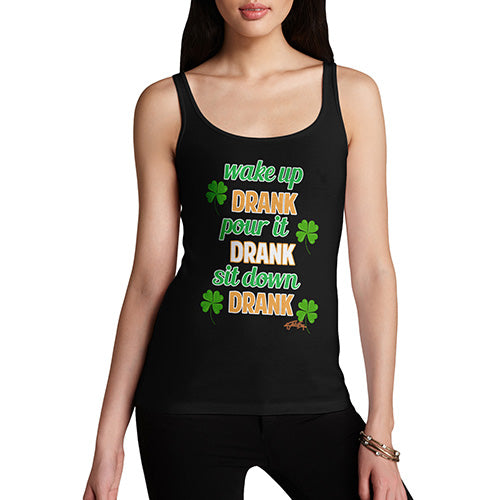 Wake Up Drank, Pour It Drank, Sit Down Drank Women's Tank Top