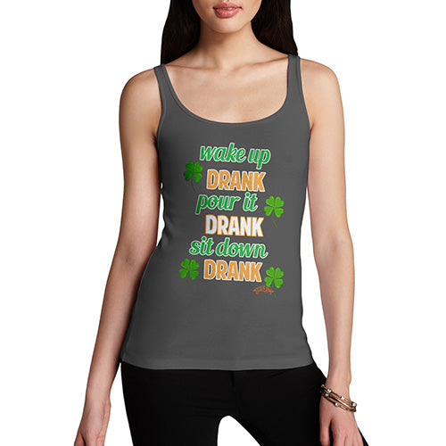 Wake Up Drank, Pour It Drank, Sit Down Drank Women's Tank Top
