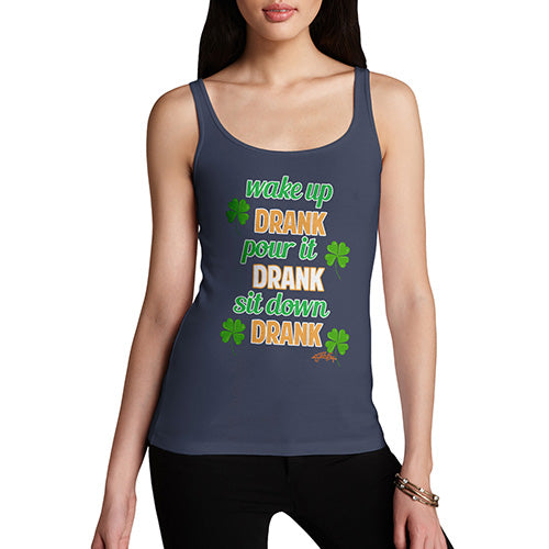 Wake Up Drank, Pour It Drank, Sit Down Drank Women's Tank Top