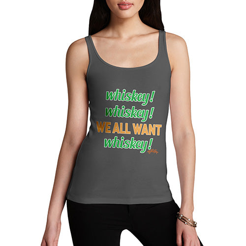 We All Want Whiskey St. Patrick's Day Women's Tank Top