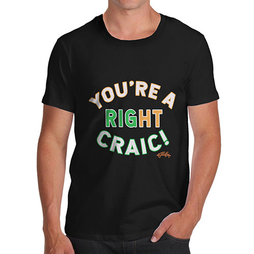 St Patricks Day You're A Right Craic Men's T-Shirt