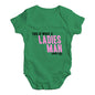 This Is What A Ladies Man Looks Like Baby Unisex Baby Grow Bodysuit