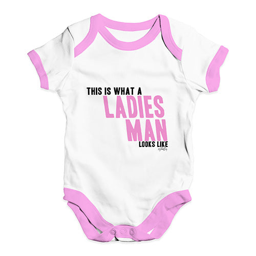 This Is What A Ladies Man Looks Like Baby Unisex Baby Grow Bodysuit