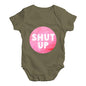 Shut Up Baby Unisex Baby Grow Bodysuit