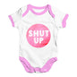 Shut Up Baby Unisex Baby Grow Bodysuit