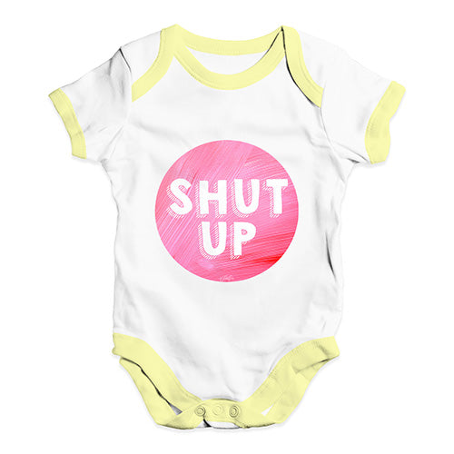 Shut Up Baby Unisex Baby Grow Bodysuit