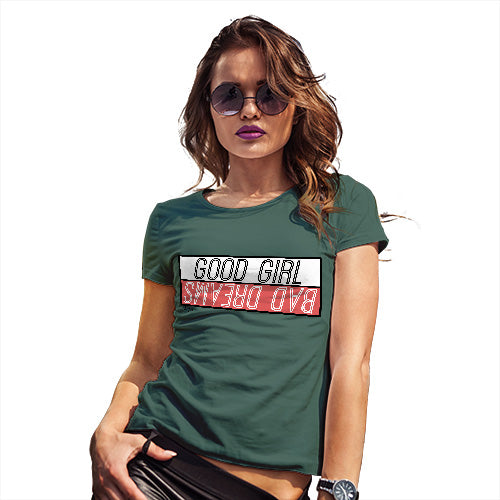 Novelty Gifts For Women Good Girl Bad Dreams Women's T-Shirt Large Bottle Green