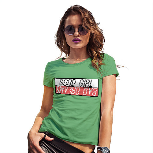 Womens Funny Tshirts Good Girl Bad Dreams Women's T-Shirt X-Large Green